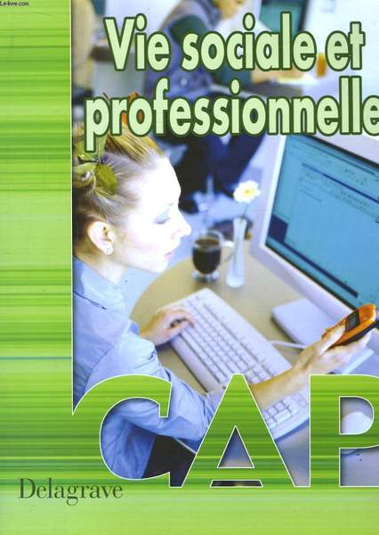 Vie Sociale et Professionnelle. Classe de CAP.
