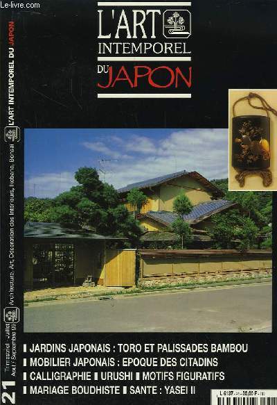 L'Art Intemporel du Japon n°21 : Jardins : Toro, Palissades …