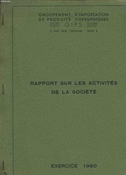 Rapport sur les Activités de la Société GIPS. Exercice 1960