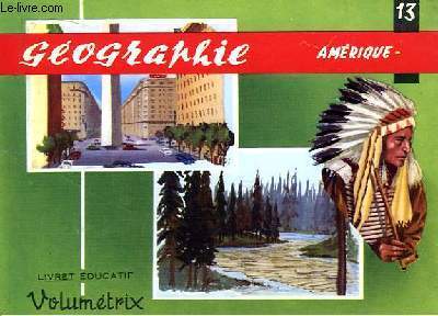 Livret Educatif Volumétrix N° 13 : Géographie : Amérique.
