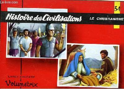 Livret Educatif Volumétrix N° 34 : HisHistoire des Civlisations. Le …
