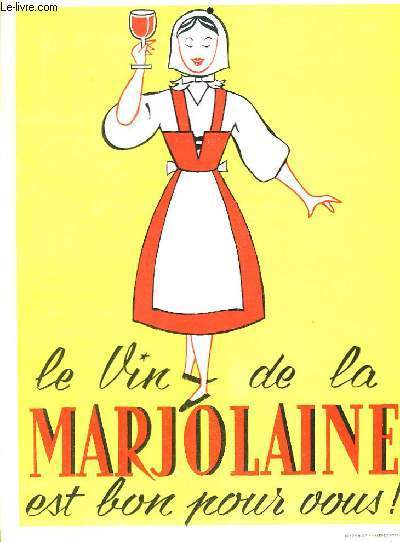 Plaquette publicitaire "Le Vin de la Marjolaine est bon pour …