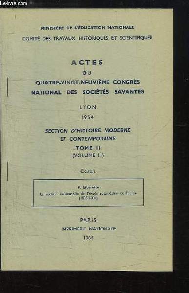 Actes du 89ème Congrès National des Sociétés Savantes, Lyon 1964. …