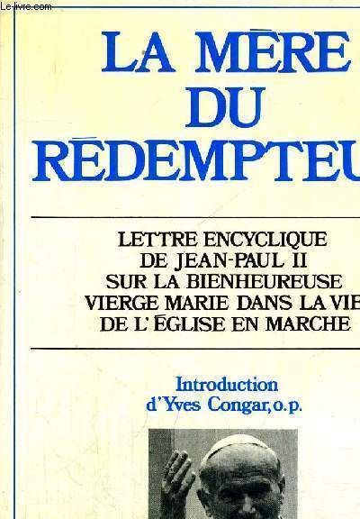 LA MERE DU REDEMPTEUR - LETTRE ENCYCLIQUE DE JEAN PAUL …