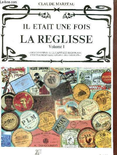 Il était une fois la réglisse, tome I : "Des …