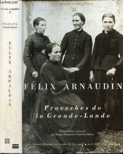 OEuvres complètes, tomes II : Proverbes de la Grande-Lande