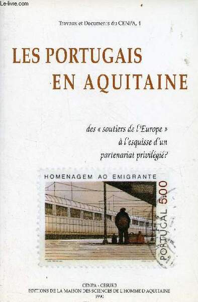 Les Portugais en Aquitaine - Des "soutiers de l'Europe" à …