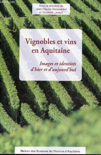 Vignobles et vins en Aquitaine - Images et identités d'hier …