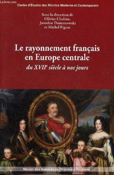 Le rayonnement français en Europe centrale du XVIIe siècle à …