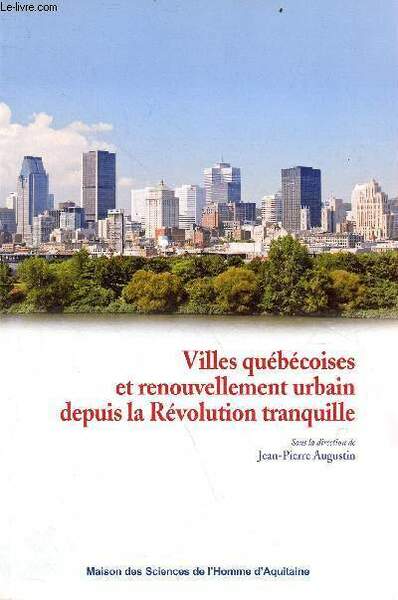 Villes québécoises et renouvellement urbain depuis la Révolution tranquille.