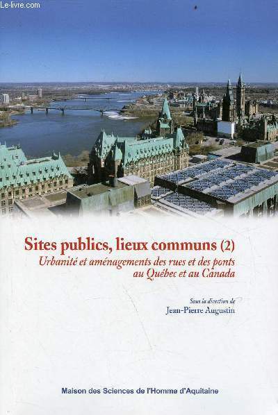 Sites publics, lieux communs - Tome 2 : Urbanité et …