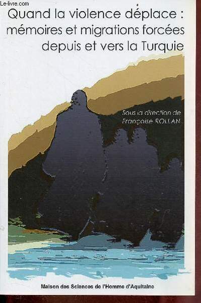 Quand la violence déplace : mémoires et migrations forcées depuis …