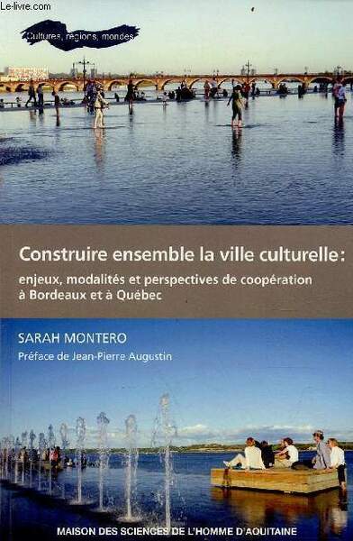Construire ensemble la ville culturelle : enjeux, modalités et perspectives …