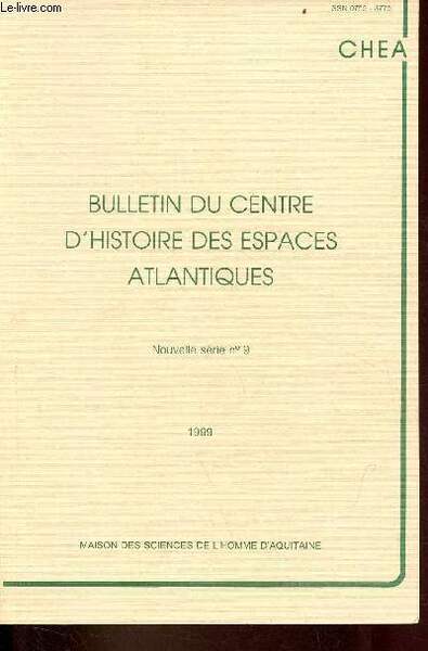 Bulletin du centre d'histoire des espaces atlantiques - Nouvelle série …