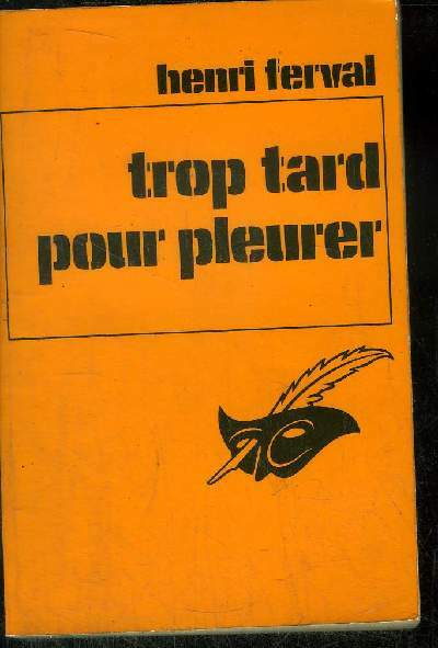 TROP TARD POUR PLEURER