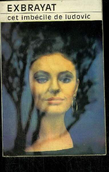 CET IMBECILE DE LUDOVIC.