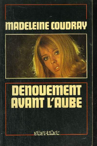DENOUEMENT AVANT L'AUBE