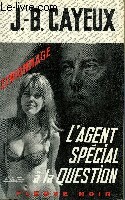 L'AGENT SPECIAL A LA QUESTION