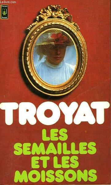 LES SEMAILLES ET LES MOISSONS - TOME 1