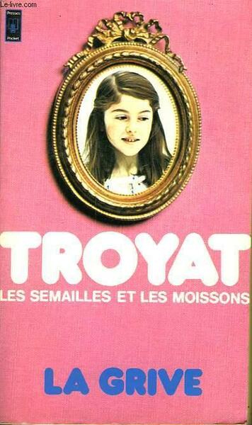 LES SEMAILLES ET LA MOISSON "LA GRIVE" - TOME 3