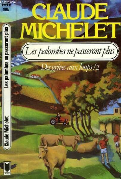 LES GENS DE SAINT-LIBERAL "LES PALOMBES NE PASSERONT PLUS" - …