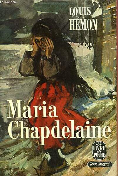 MARIA CHAPDELAINE - RECIT DU CANADA FRANCAIS