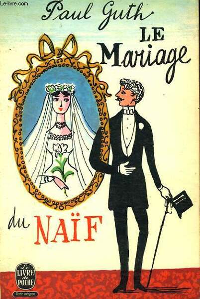 LE MARIAGE DU NAIF