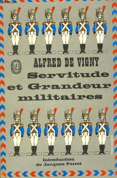 SERVITUDE ET GRANDEUR MILITAIRES