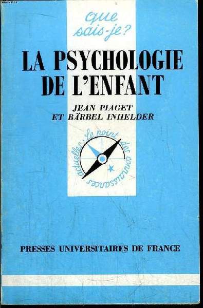 Que sais-je? N° 369 La psychologie de l'enfant