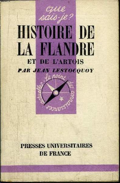 Que sais-je? N° 375 Histoire de la Flandre et de …