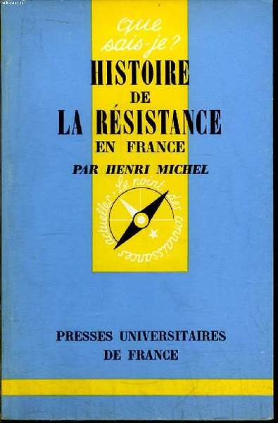 Que sais-je? N° 429 Histoire de la résistance en France