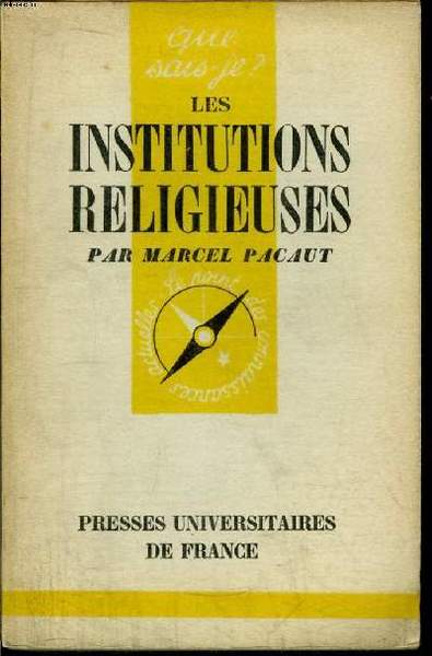 Que sais-je? N° 454 Les institutions religieuses