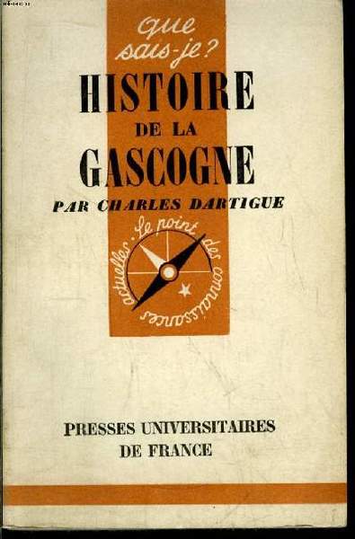 Que sais-je? N° 462 Histoire de la Gascogne