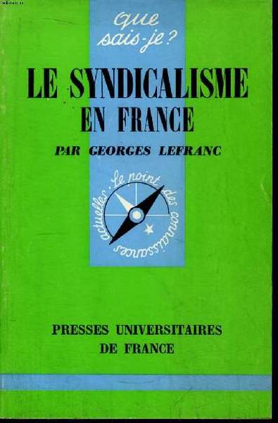 Que sais-je? N° 585 Le syndicalisme en France