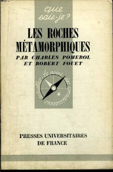 Que sais-je? N° 647 Les roches métamorphiques