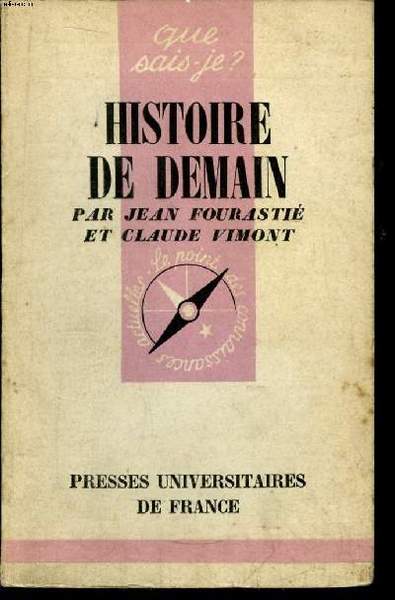 Que sais-je? N° 711 Histoire de demain
