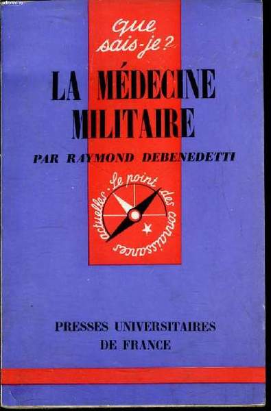 Que sais-je? N° 926 La médecine militaire