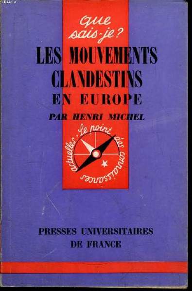 Que sais-je? N° 946 Les mouvements clandestins en Europe