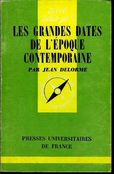 Que sais-je? N° 1192 Les grandes dates de l'époque contemporaine
