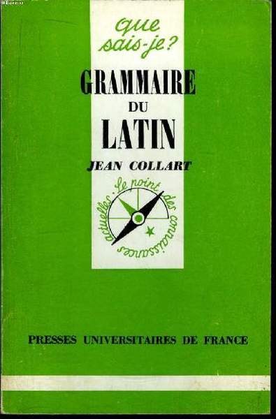 Que sais-je? N° 1234 Grammaire du latin