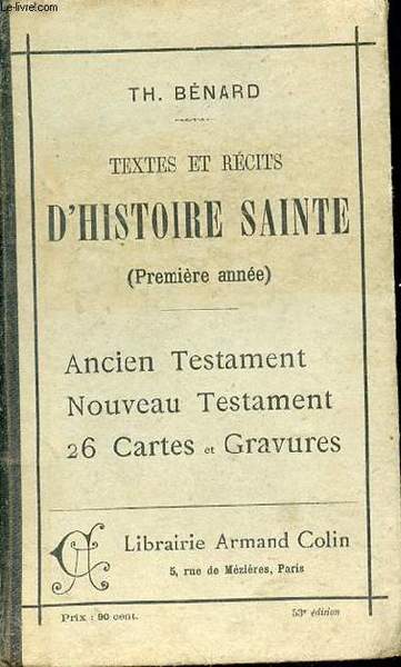 Textes et récits d'histoire Sainte (Première année). Ancien Testament et …