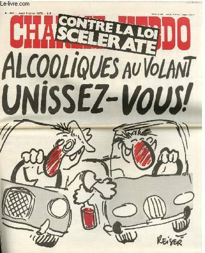 CHARLIE HEBDO N°399 - CONTRE LA LOI SCELERATE. ALCOOLIQUES AU …