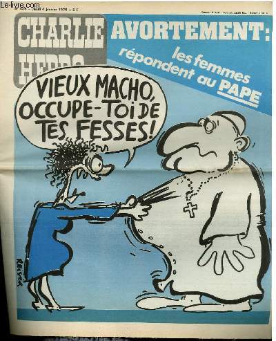 CHARLIE HEBDO N°425 - AVORTEMENT : LES FEMMES REPONDENT AU …