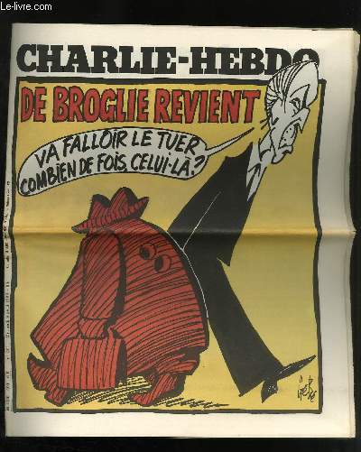 CHARLIE HEBDO N°491 - DE BROGLIE REVIENT "VA FALLOIR LE …