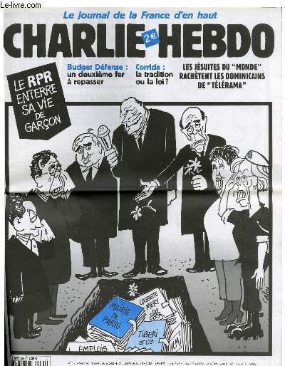 CHARLIE HEBDO N°535 - LE RPR ENTERRE SA VIE DE …