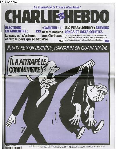 CHARLIE HEBDO N°566 - A SON RETOUR DE CHINE, RAFFARIN …