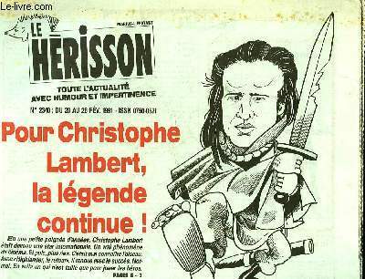 MARIUS L'EPATANT HERISSON N°2340 - POUR CHRISTOPHE LAMBERT, LA LEGENDE …