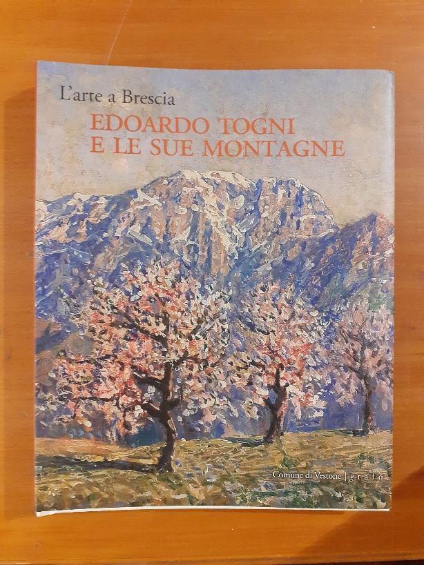 L'arte a Brescia. EDOARDO TOGNI E LE SUE MONTAGNE.