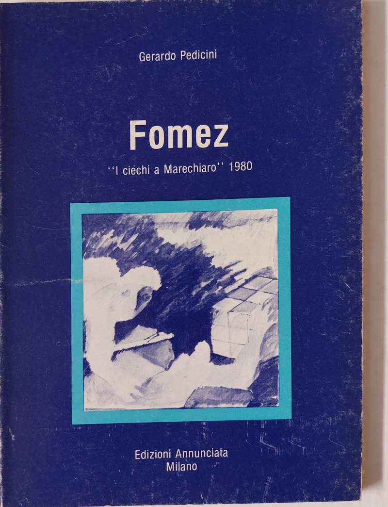 Fomez "I ciechi a Marechiaro" 1980 + altre opere