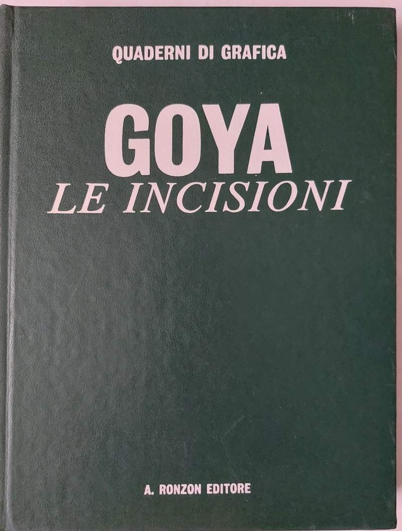 Francisco Goya Y Lucientes Le incisioni Los caprichos Los desastres …